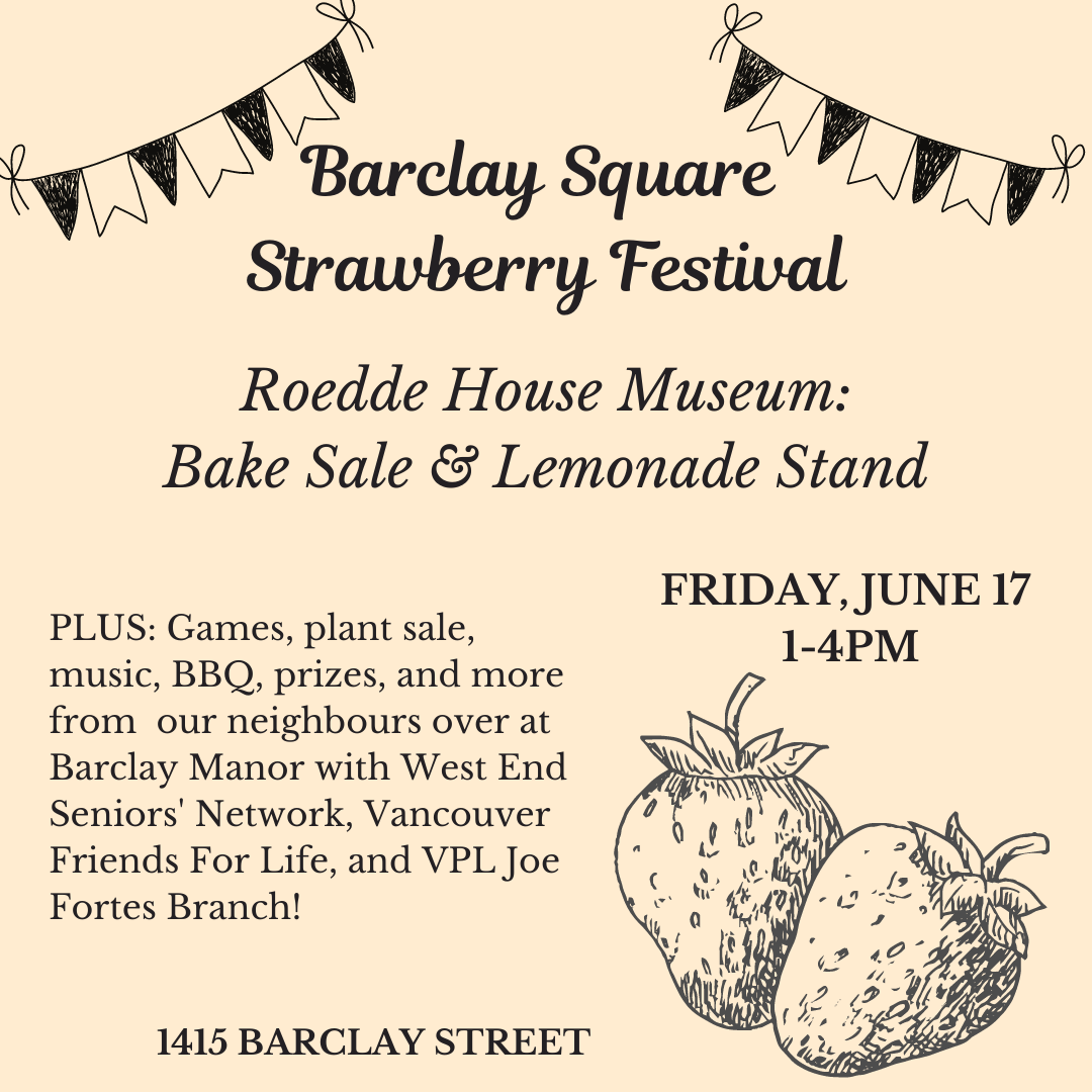 Annual Strawberry Festival - ROEDDE HOUSE MUSEUM The West End Seniors' Network annual Strawberry Festival
