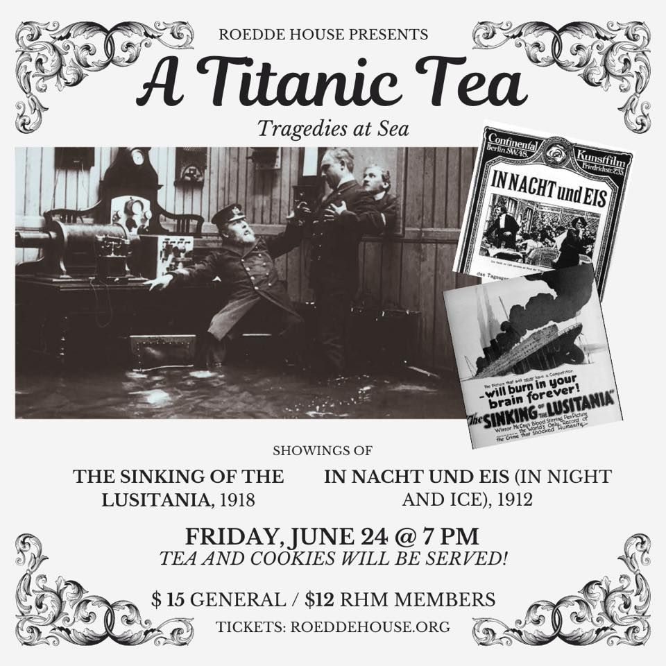 Movie Night: Titanic Tea - Tragedies at Sea - ROEDDE HOUSE MUSEUM Movie Night Poster: Titanic Tea - Tragedies at Sea